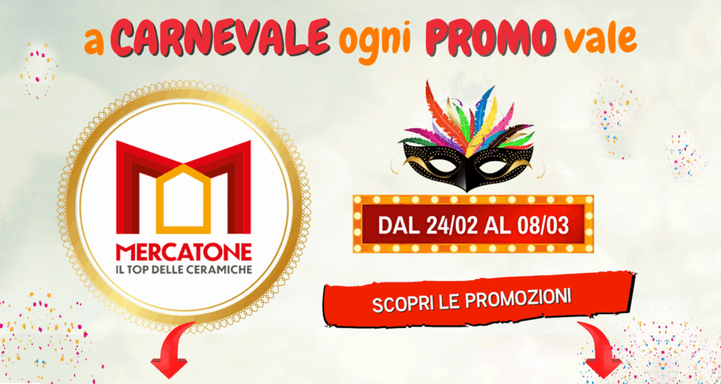 Promo di Carnevale da Mercatone il Top delle Ceramiche